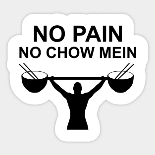 No Pain No Chow Mein Sticker